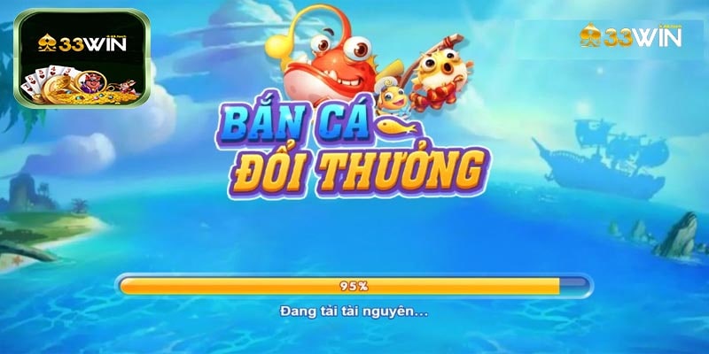 Bắn Cá 33win Cách Tăng Cơ Hội Thắng Lớn