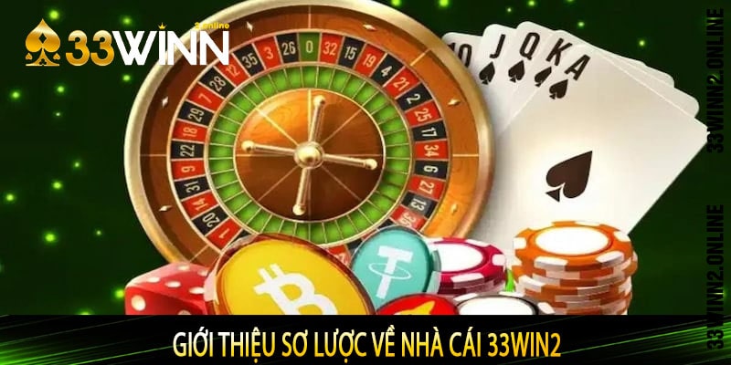 Giới thiệu sơ lược về nhà cái 33WIN2